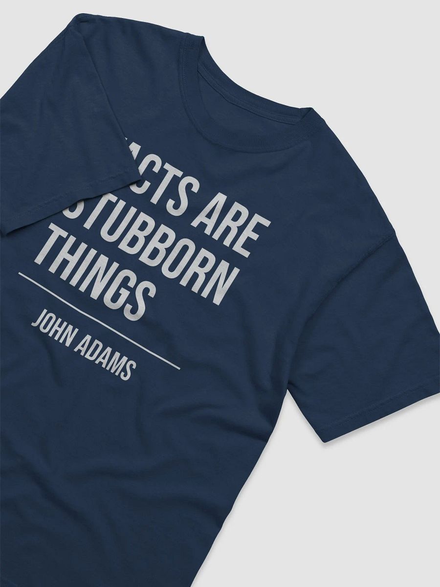 Facts Are Stubborn Things John Adams Shirt product image (32)