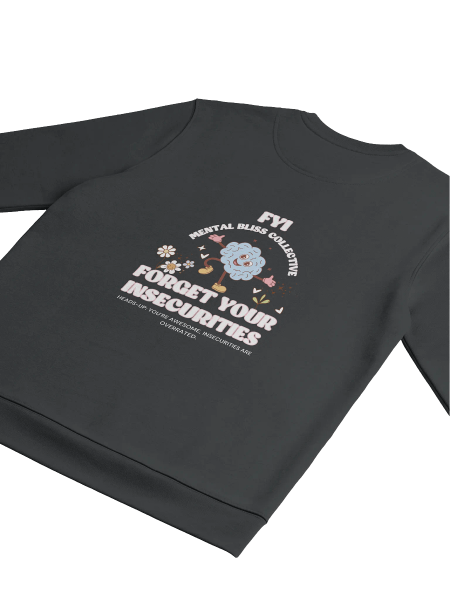 FYI "Forget Your Insecurities Unisex Organic Cotton Sweatshirt – Embrace Your True Confidence product image (4)