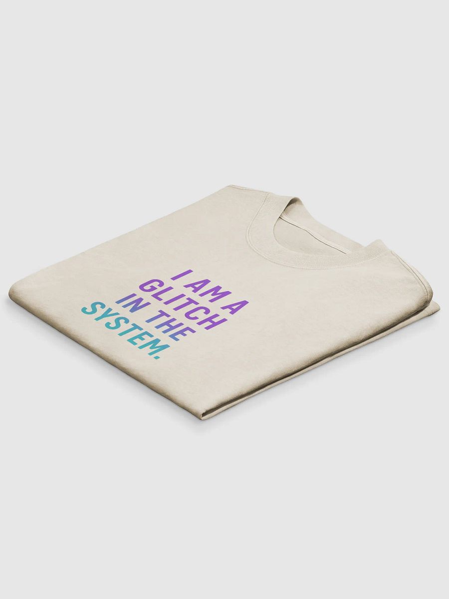 I AM A GLITCH IN THE SYSTEM TEE — Core Edition product image (4)