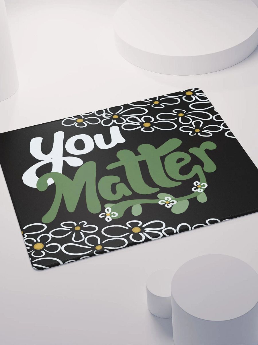 You Matter Flower Mouse Mat product image (4)