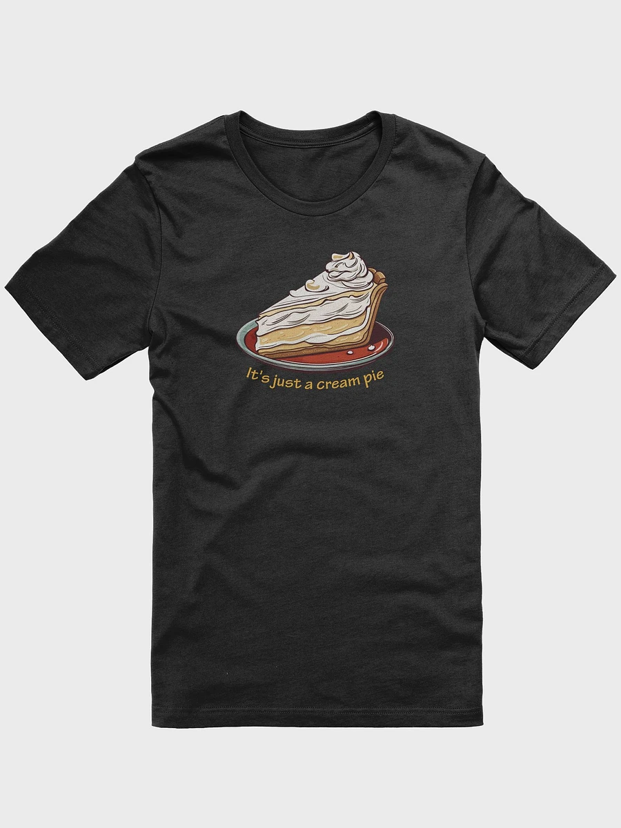 It's just a cream pie T-shirt product image (10)