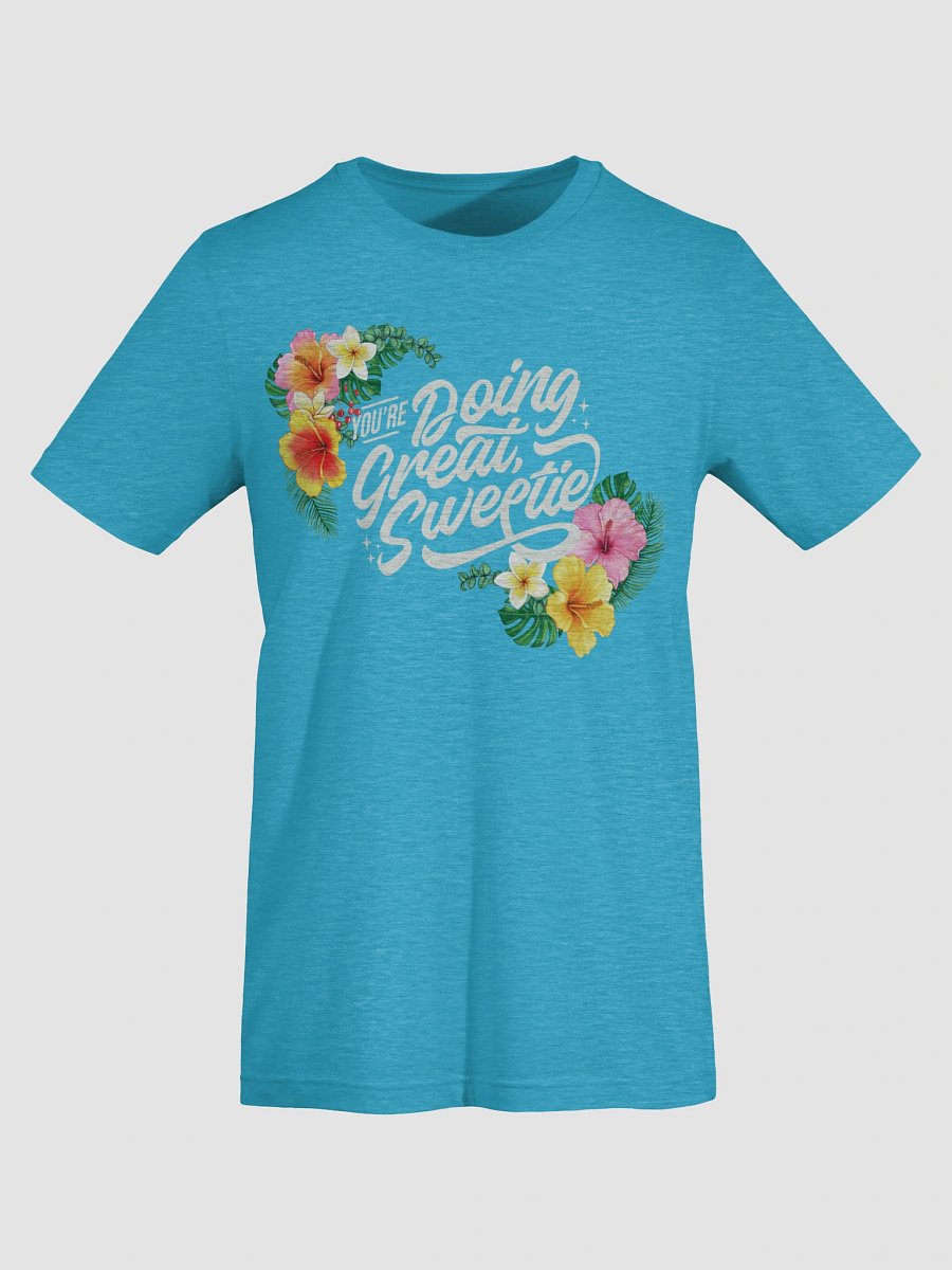 You're Doing Great Sweetie - Summer product image (4)