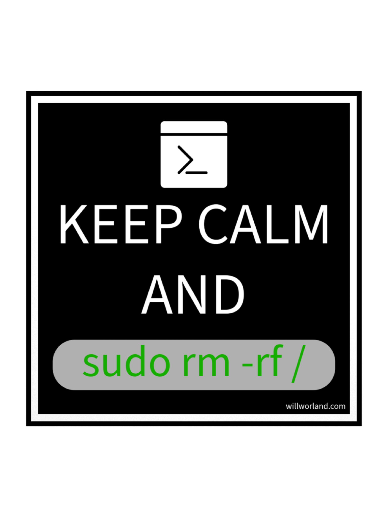 Keep Calm and sudo rm -rf / (Sticker) product image (1)