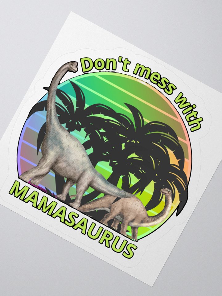 DON'T MESS WITH MAMASAURUS product image (5)