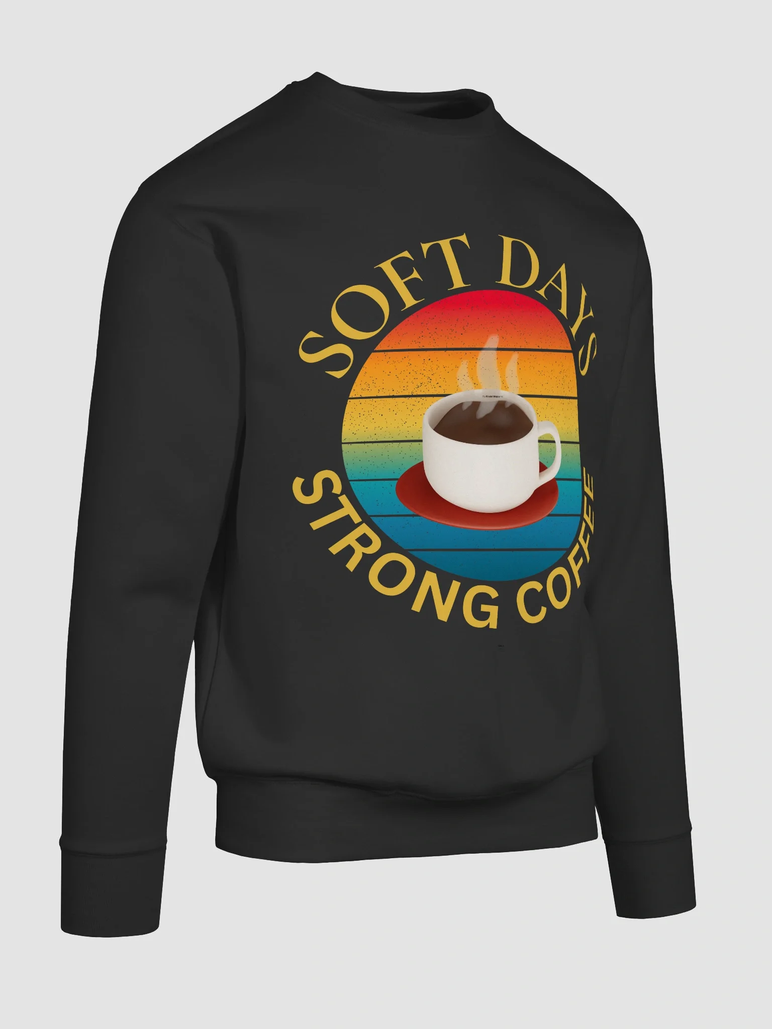 Soft Days Strong Coffee Sweatshirt product image (10)