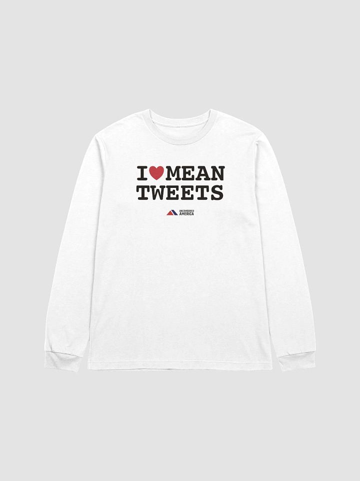 I Love Mean Tweets - Long Sleeve product image (1)