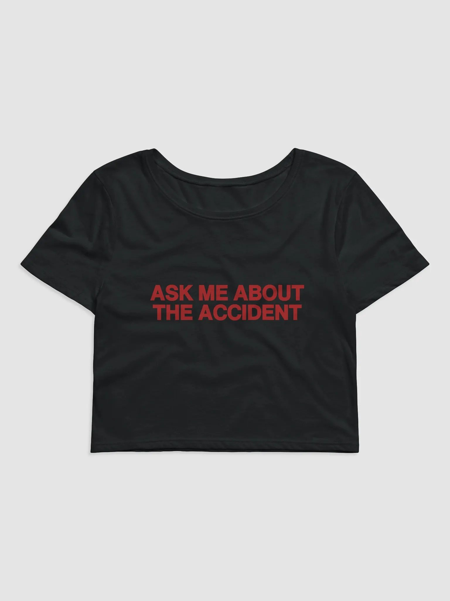 Ask Me About The Accident Baby Tee product image (2)