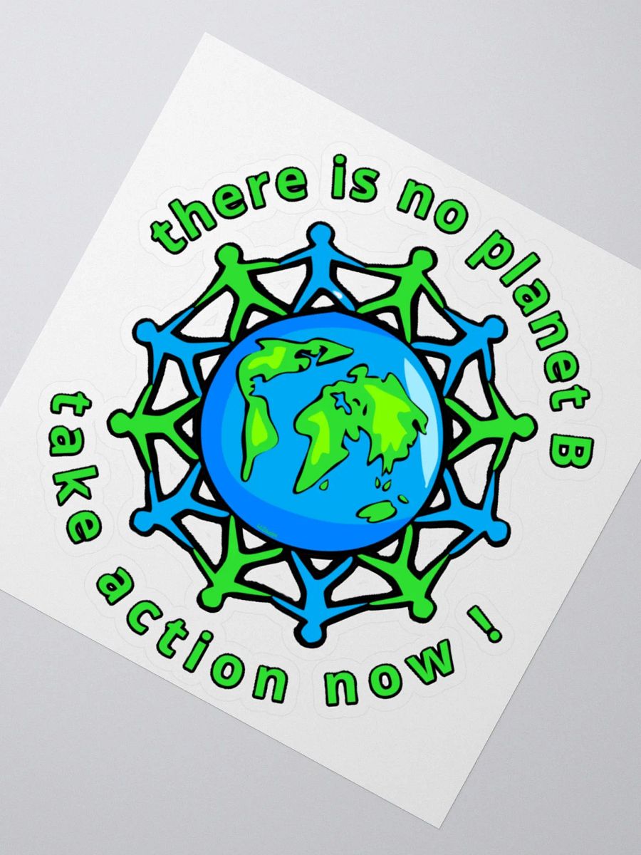 THERE IS NO PLANET B, TAKE ACTION NOW! product image (4)