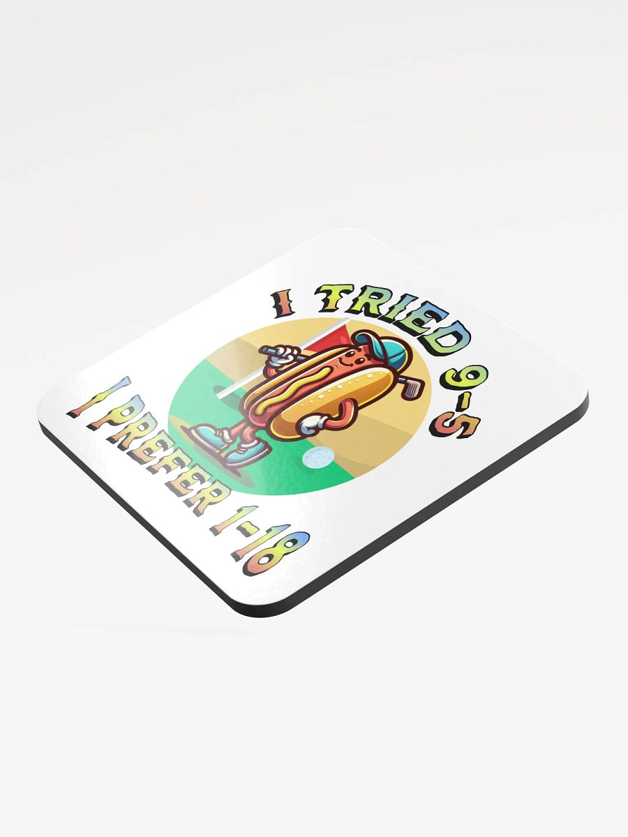 I Tried 9-5 I Prefer 1-18 Golfing Hot Dog Tee Time Fun Coaster Set product image (4)