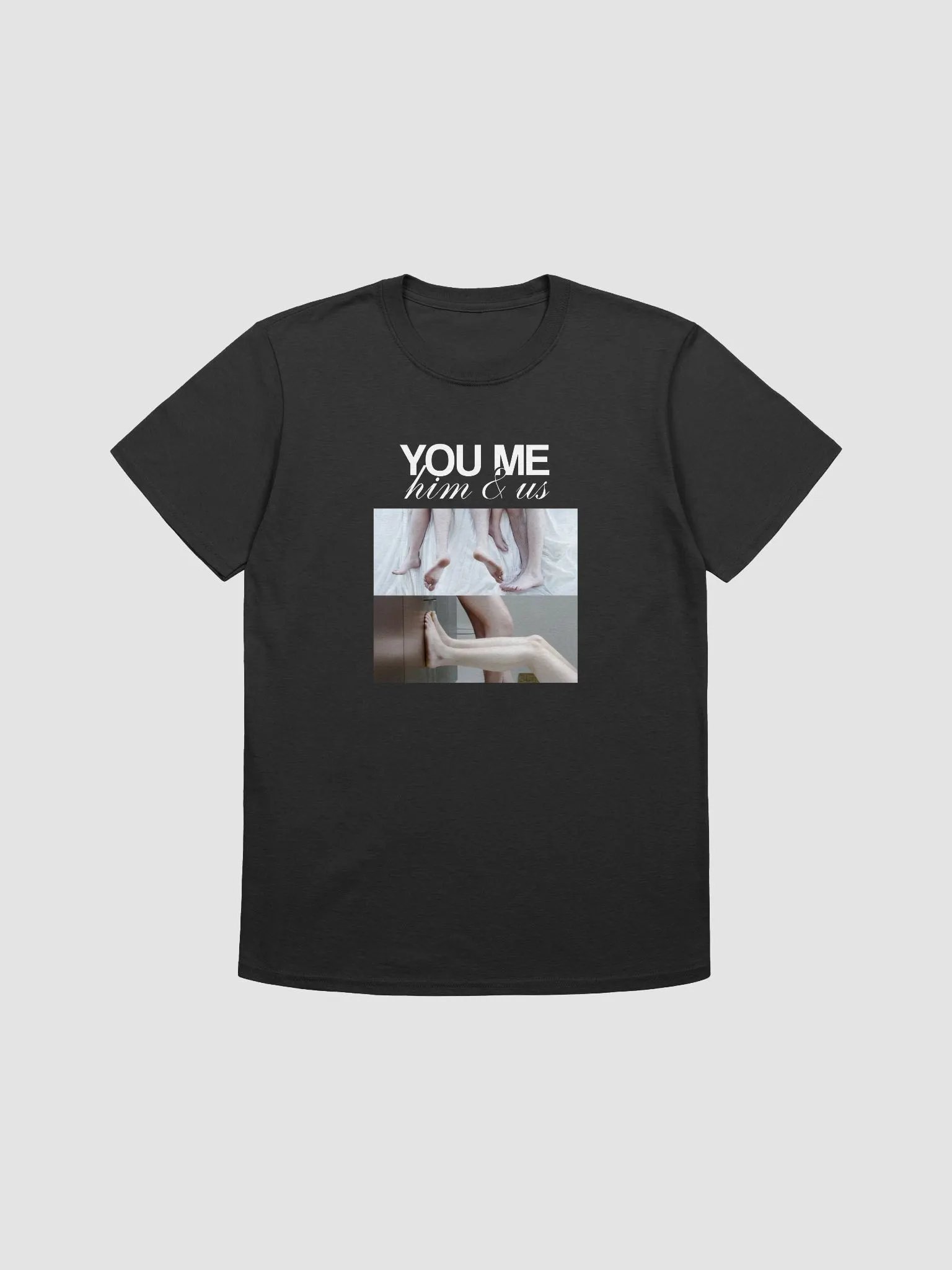 You Me Him & Us - Legs T-Shirt product image (1)