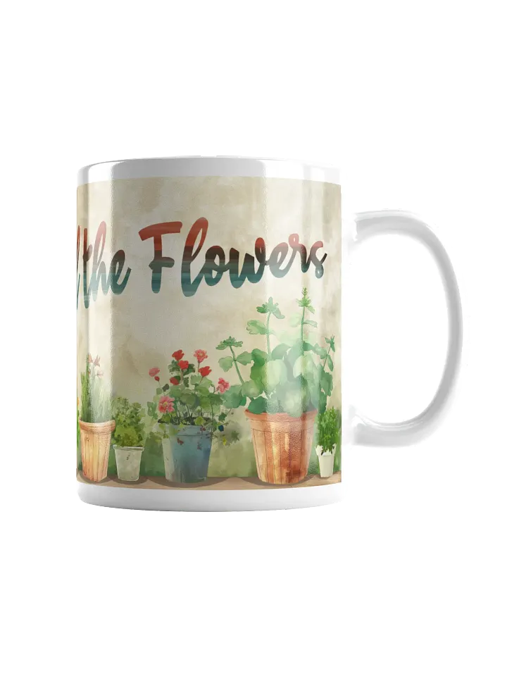 Stop and Smell the Flowers Ceramic Mug product image (1)