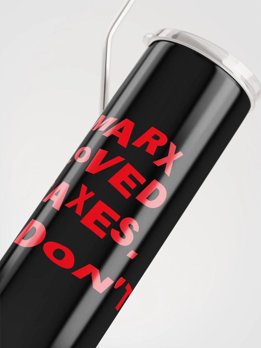 "Marx Loved Taxes – I Don’t." Bold Statement Tumbler - Red Print Edition product image (4)
