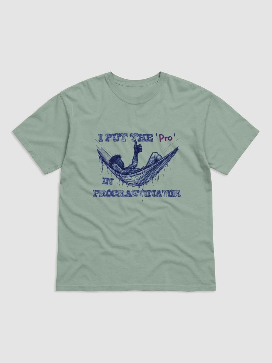 I Put the "Pro" in Procrastinator Comfort Colors Garment-Dyed Heavyweight Tee product image (7)