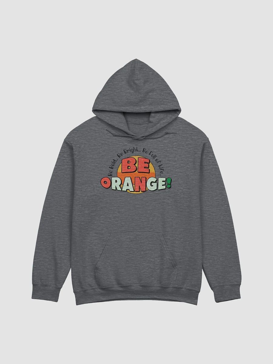 BE ORANGE! Bold & Bright Hoodie product image (11)