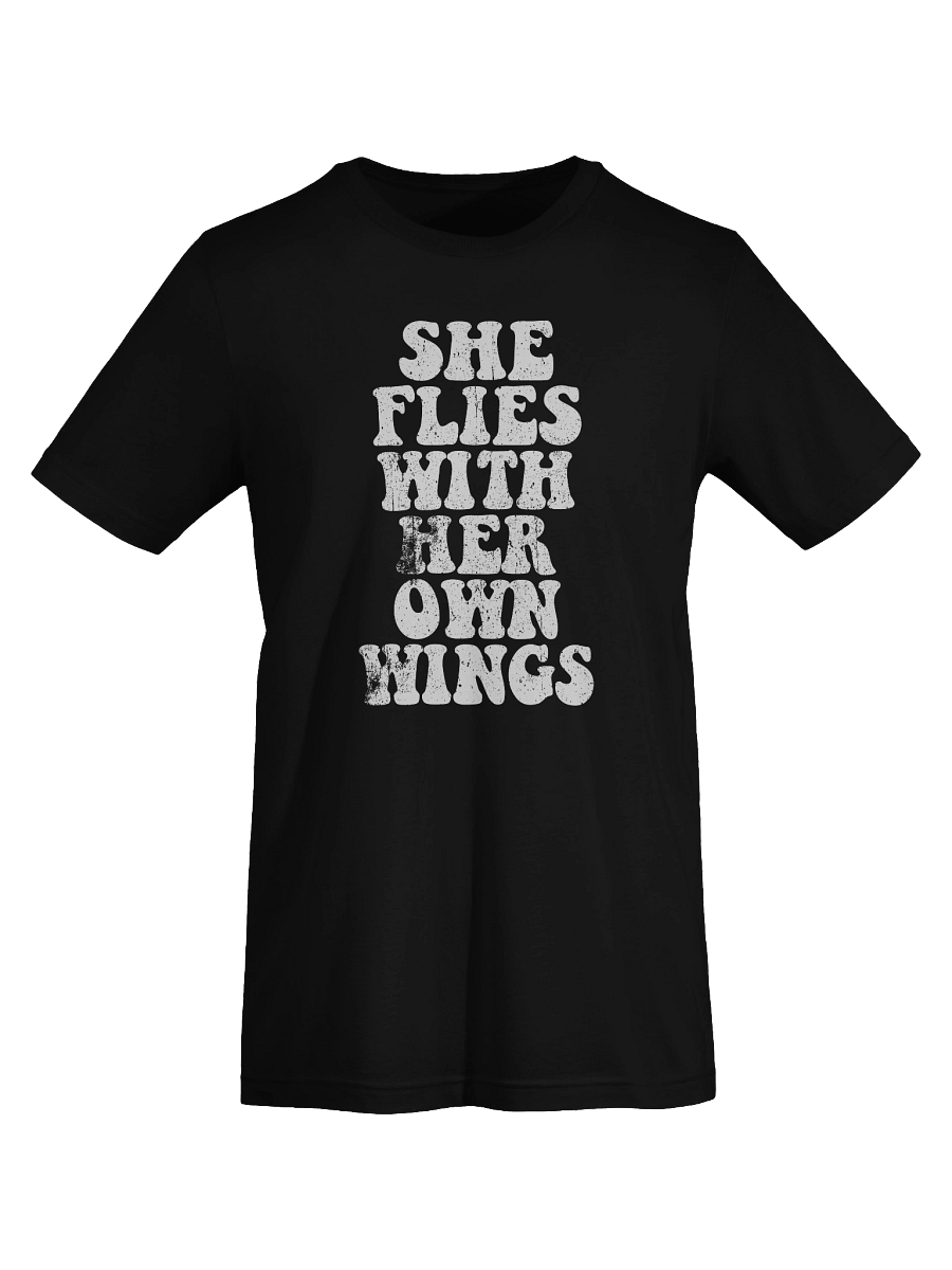 She Flies With Her Own Wings T-Shirt product image (4)