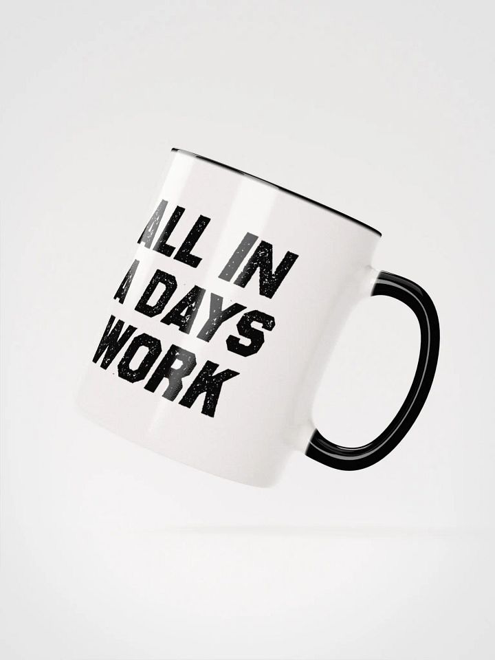 All In A Days Work Exclusive Mug product image (2)