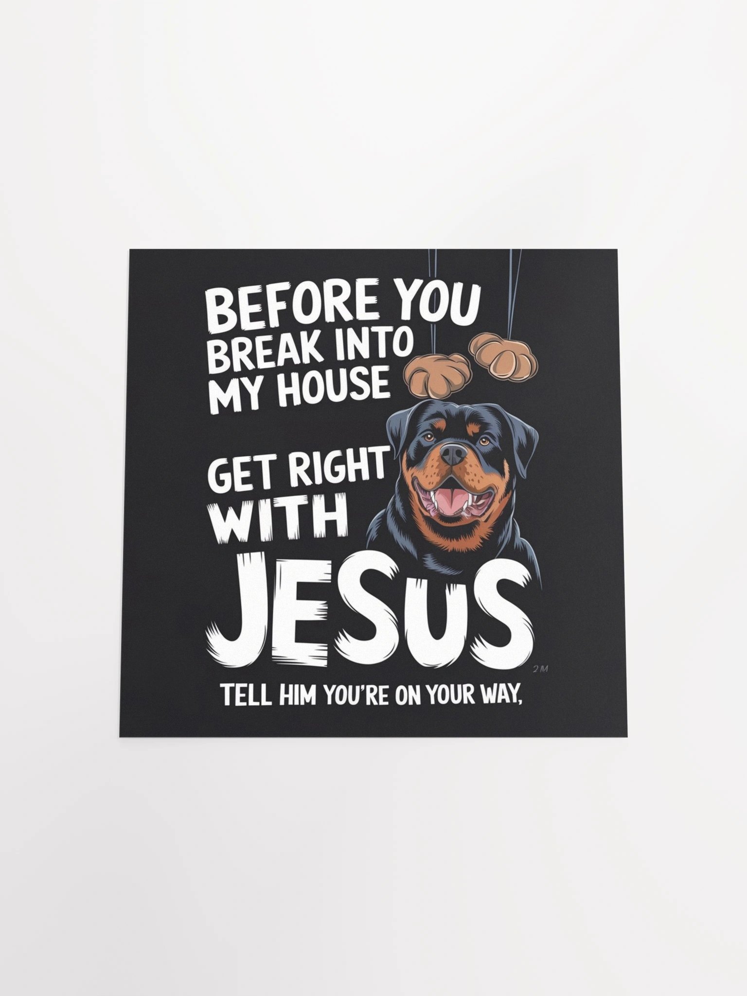Rottweiler - Before You Break Into My House Get Right With Jesus, Tell Him You're On Your Way product image (19)
