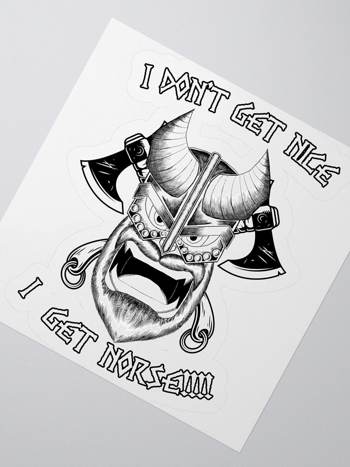 I don't get nice, I get Norse!!! sticker product image (8)