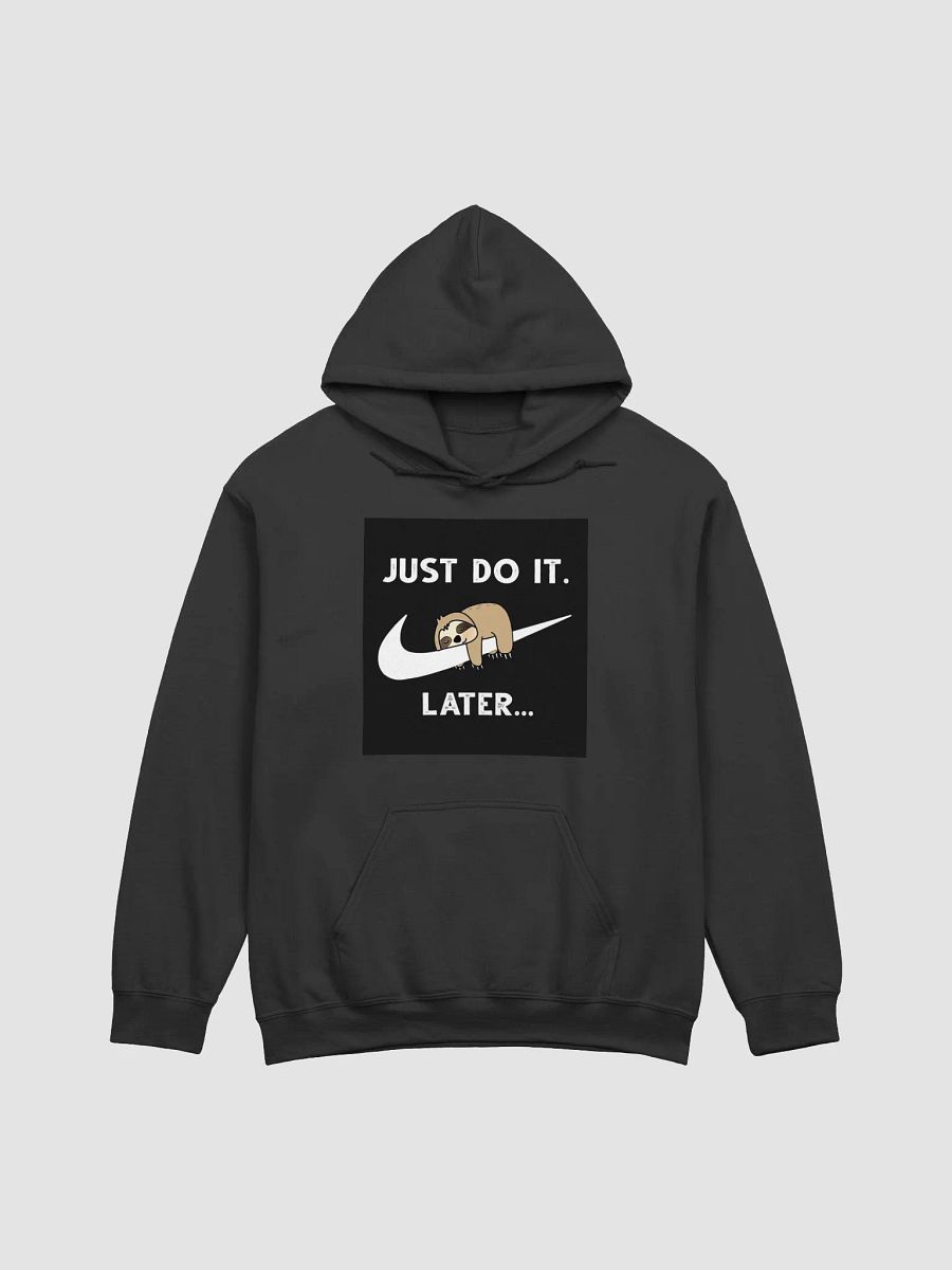 Just Do It... Later Sloth Hoodie product image (6)