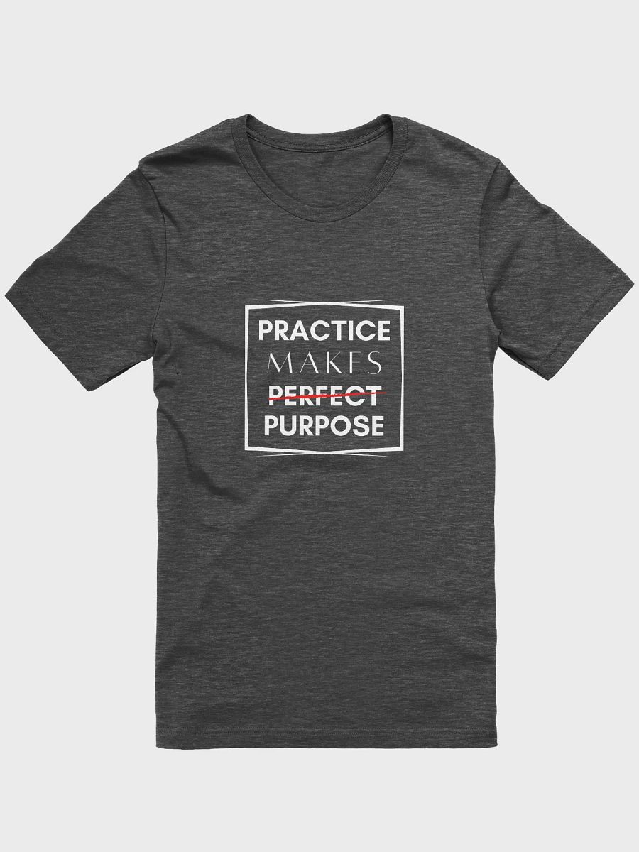Practice Makes Purpose Tee product image (1)