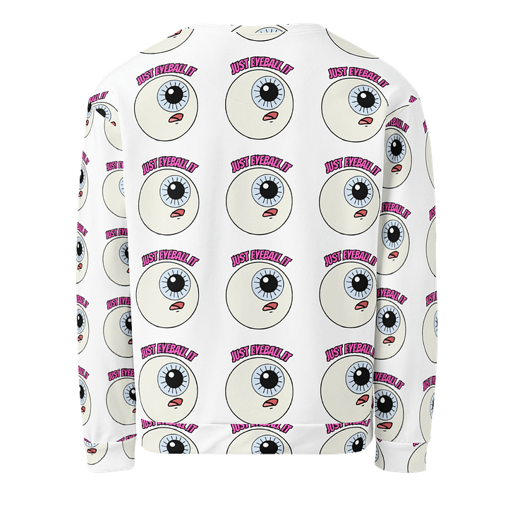 Just Eyeball It Unisex Sweatshirt product image (2)