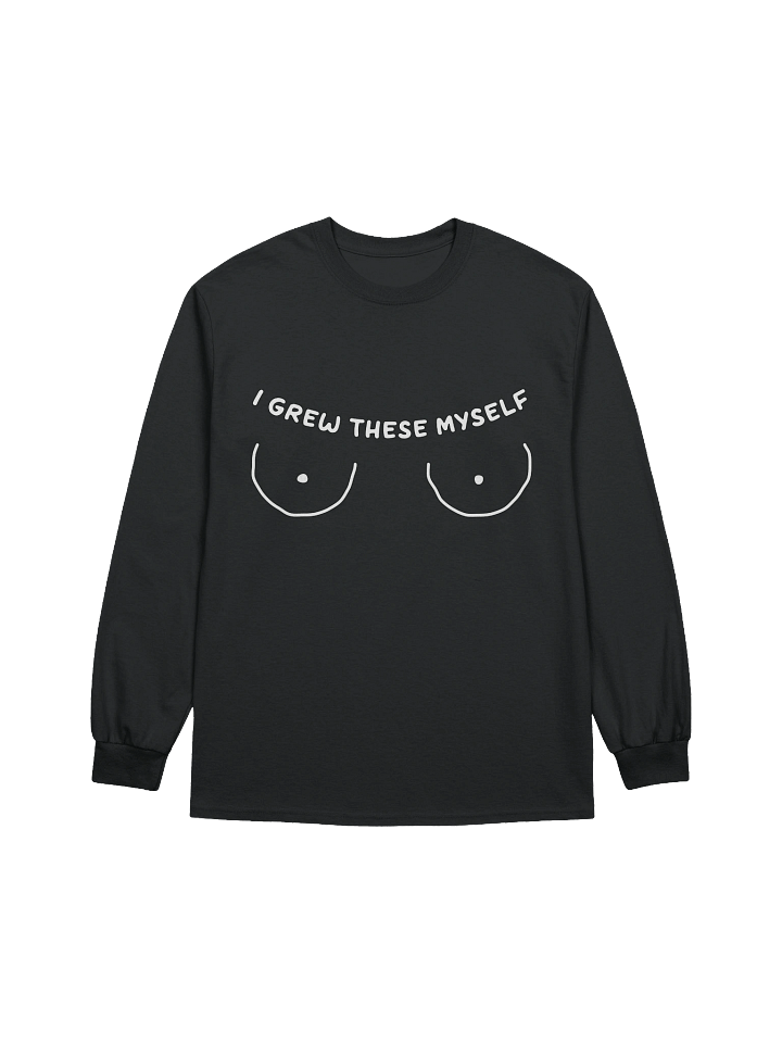 I Grew These Myself Long Sleeve Tee product image (1)