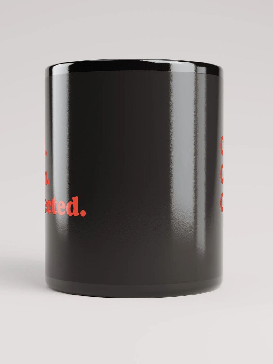 Cool. Calm. Collected. Mug product image (10)