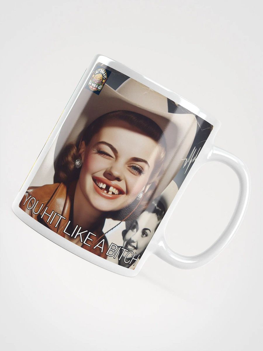 You Hit Like A Bitch Mug product image (4)