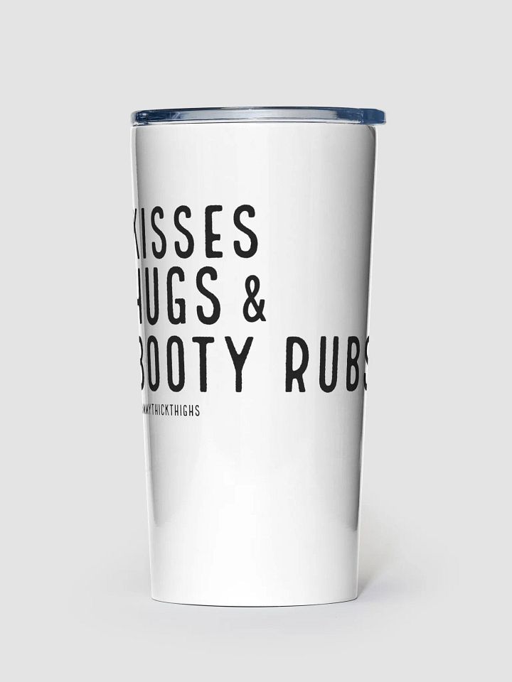 Kisses Hugs & Booty Rubs Tall Tumbler product image (1)