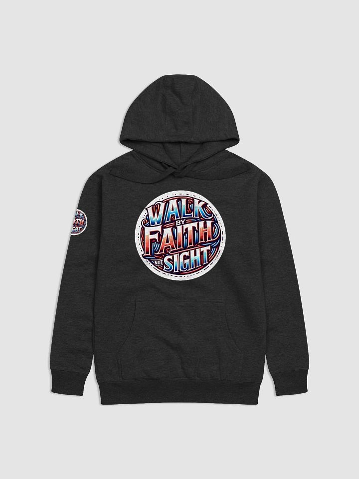 Walk By Faith Not Sight Inspirational Hoodie product image (1)