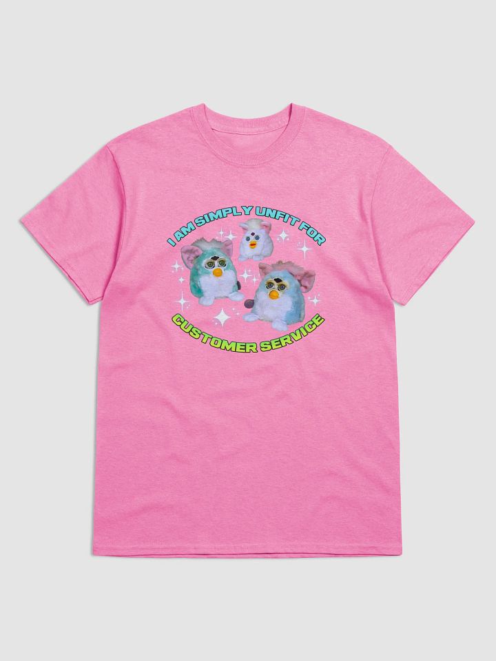 Unfit For Customer Service Unisex T-Shirt product image (2)