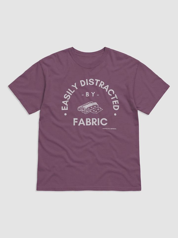 Easily Distracted by Fabric - T-Shirt product image (8)