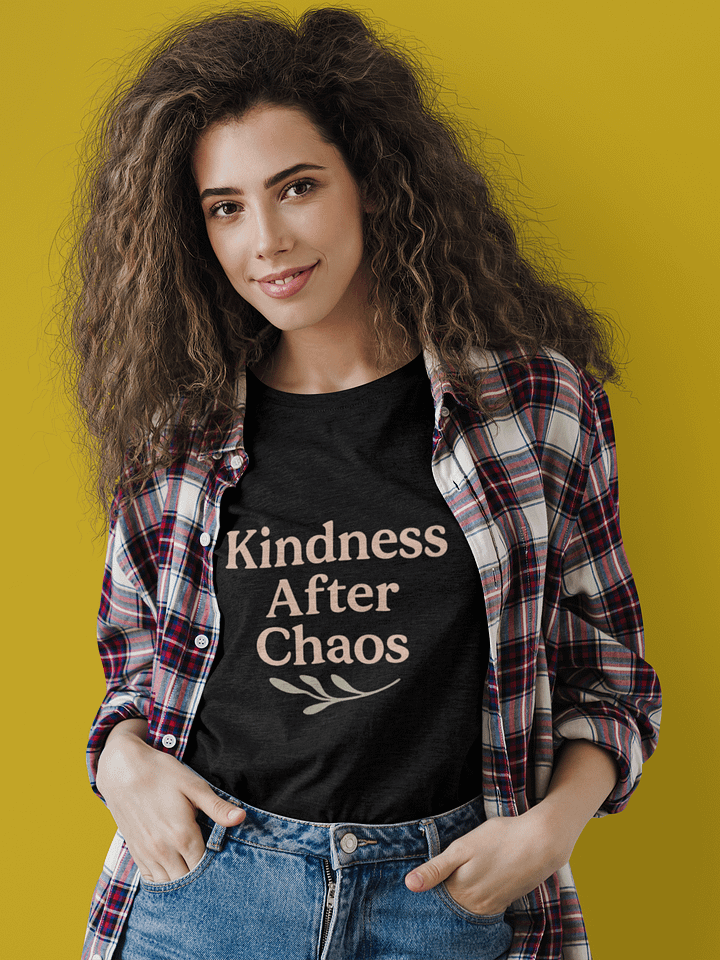Kindness After Chaos Tee product image (1)