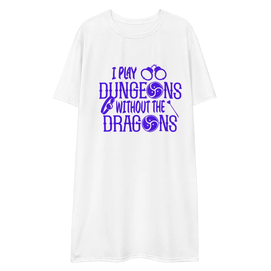 I Play Dungeons Without The Dragons Sleepshirt - Durable Kink-Themed Apparel product image (3)