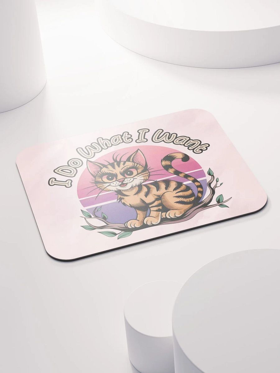 Mischievous Cat 'I Do What I Want' Mouse Pad product image (5)