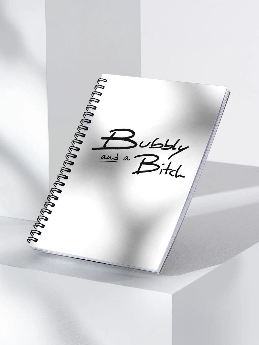 Bubbly and a B*tch notebook product image (4)