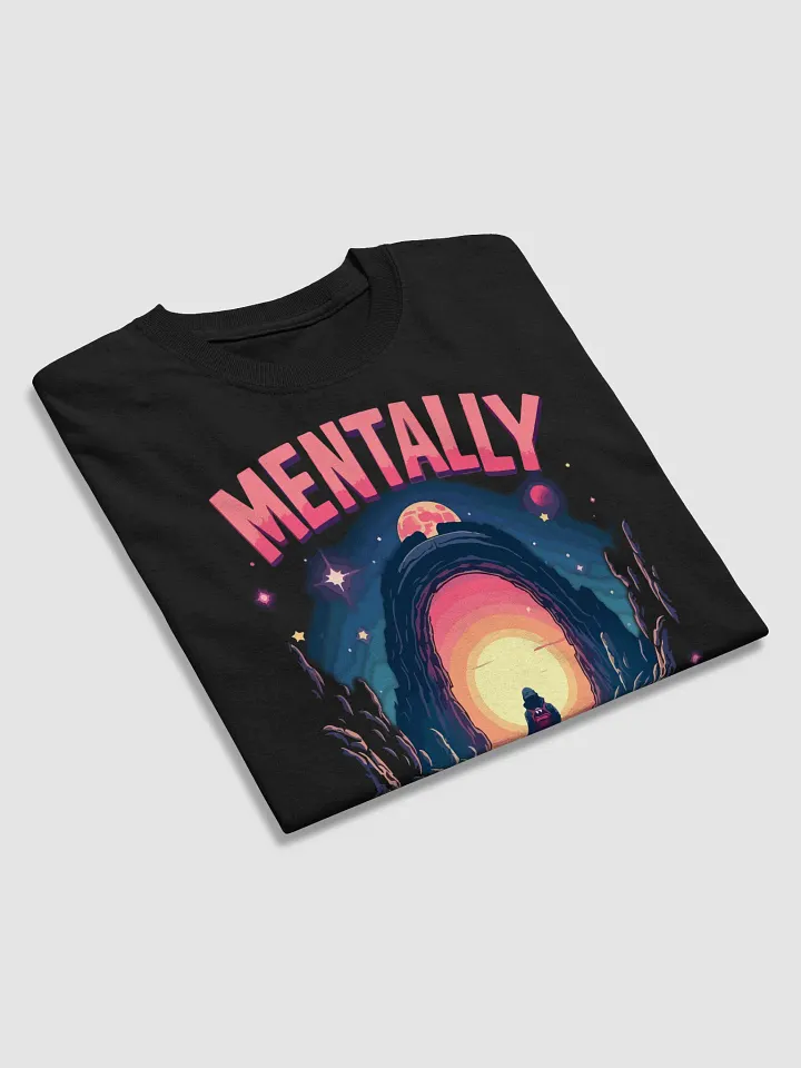 Mentally in Another Dimension T-Shirt product image (2)