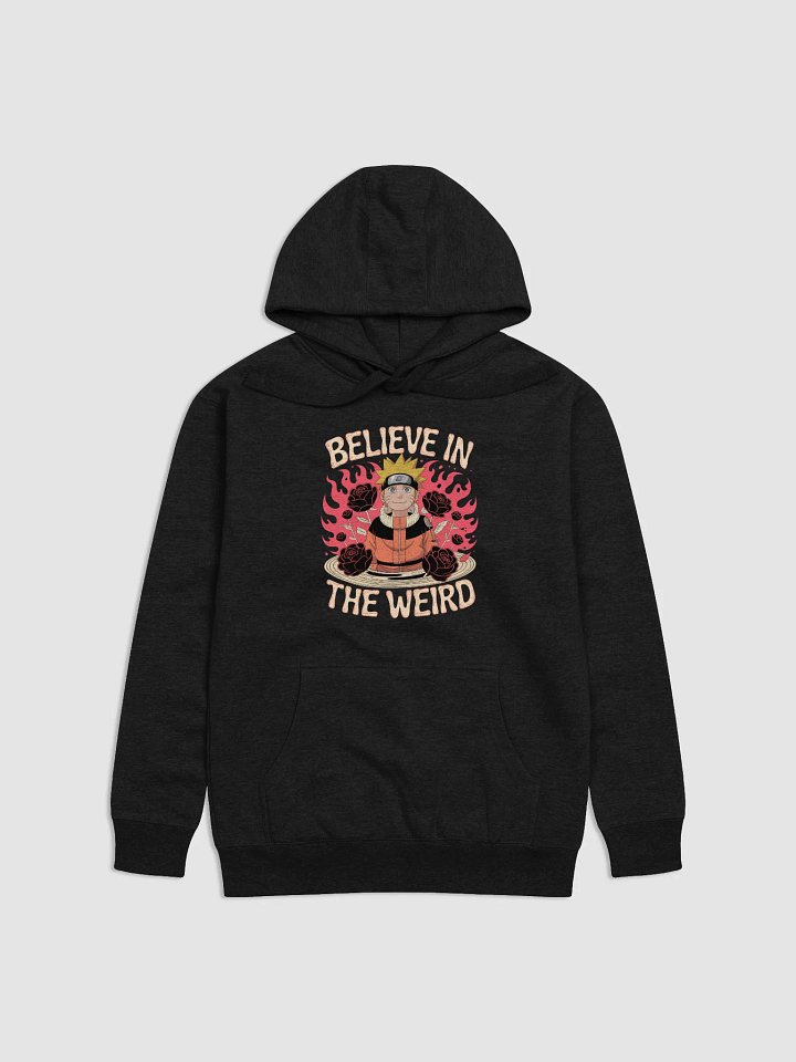 Believe in the Weird Ft. Naruto Anime Premium Unisex Hoodie product image (1)