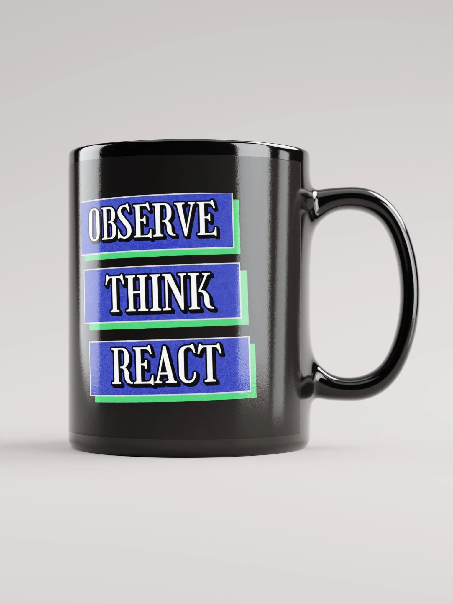 Observe Think React Inspirational Black Mug product image (11)