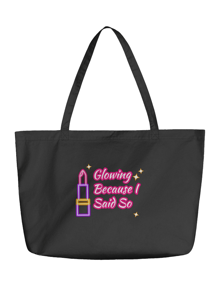 Glowing Because I Said So product image (1)