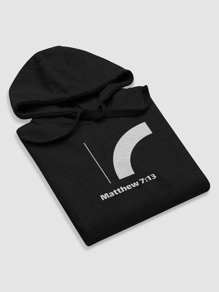 Matthew 7:13 Hoodie product image (1)
