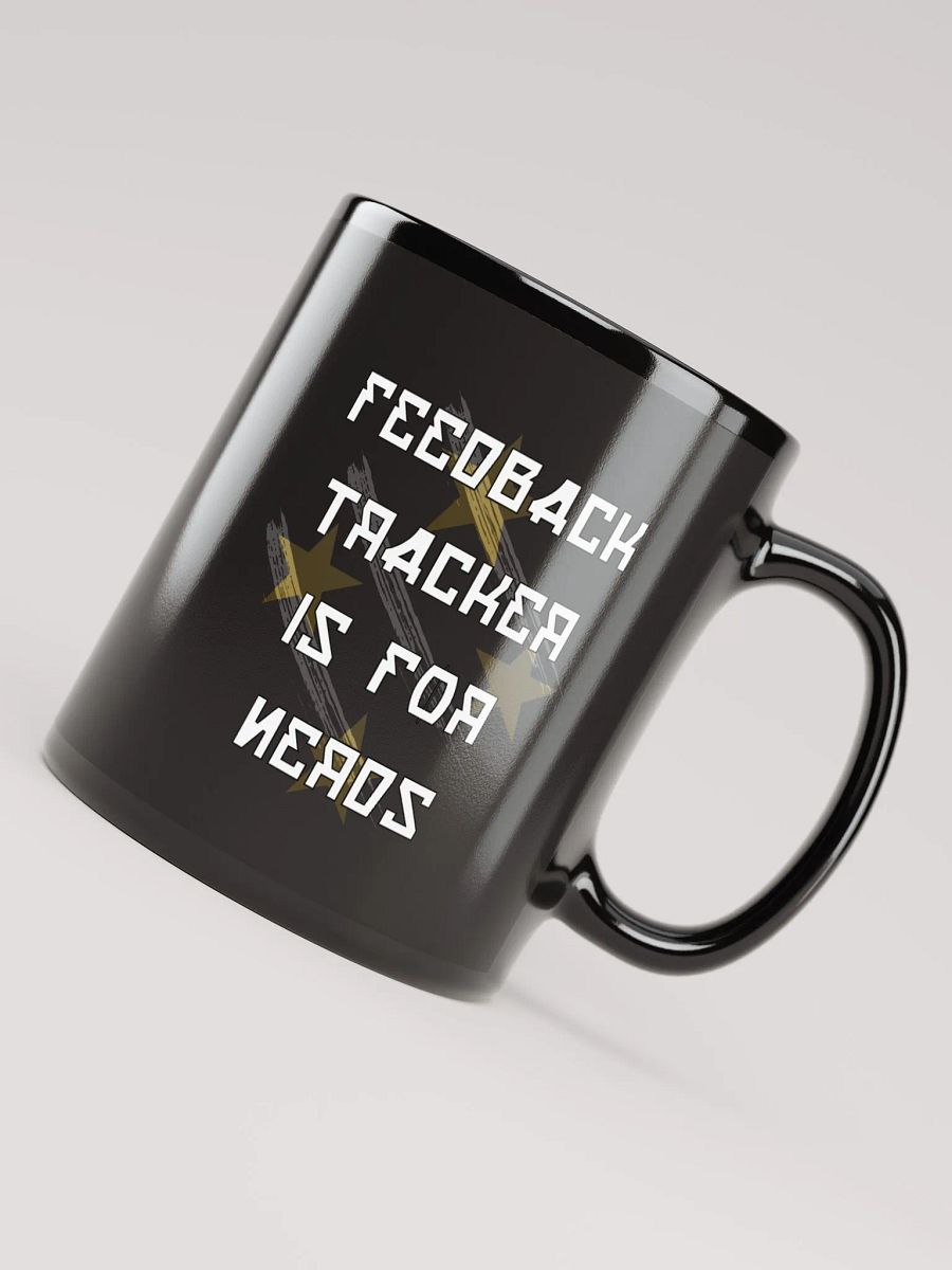 Feedback Tracker Is For Nerds Black Mug product image (4)