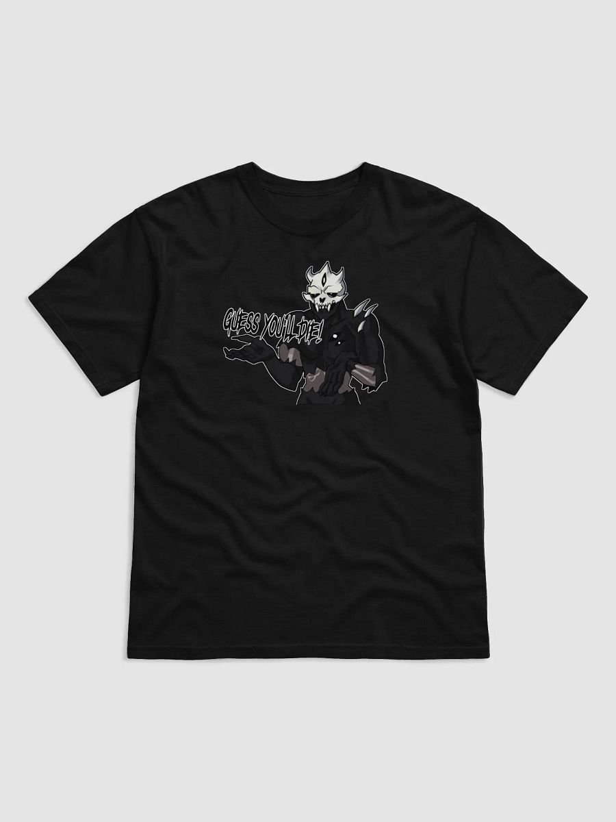 Guess you'll die - shirt product image (1)