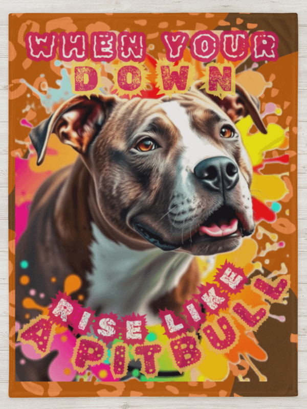 THROW BLANKET - PITBULL - WHEN YOUR DOWN RISE LIKE A PITBULL product image (1)