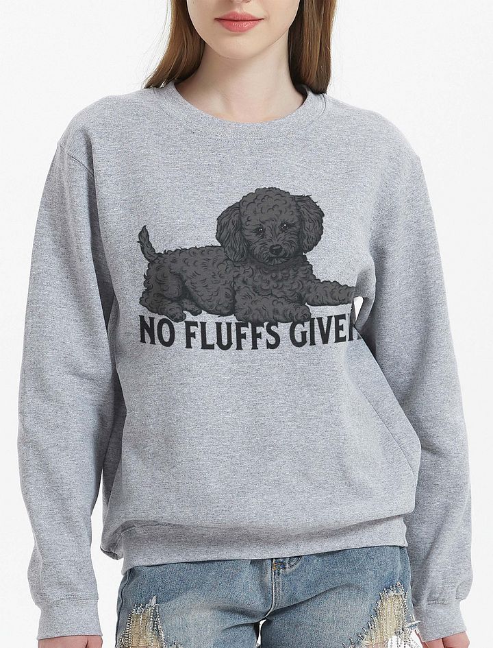 No Fluffs Given Sweatshirt of a Toy Poodle(Black) | Funny Shirt for Poodle Paw-rents product image (24)