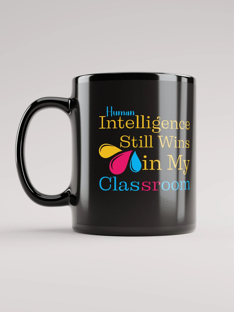 Intelligence Still Wins In My Classroom Black Glossy Ceramic Mug product image (11)