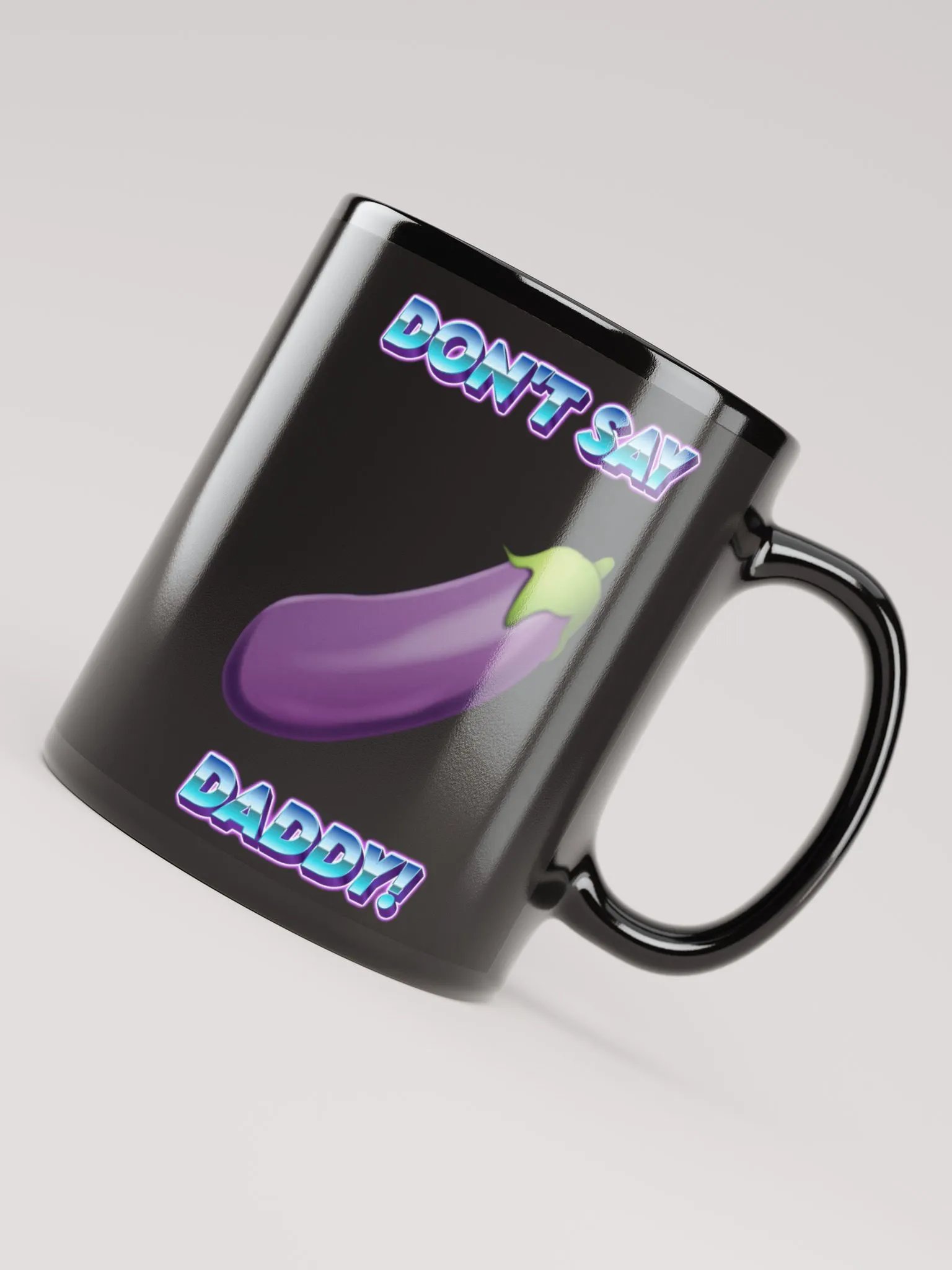 Don't Say Daddy! Black Coffee Mug! product image (4)
