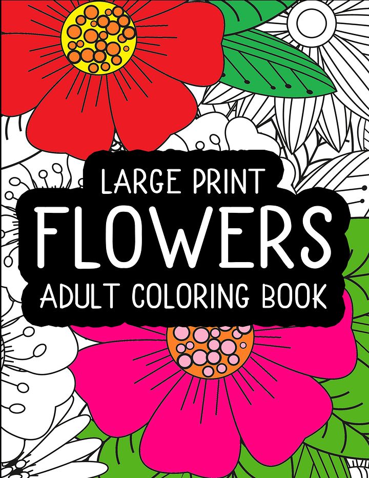 Large Print Flowers Adult Coloring Book (Volume One) | Beautiful Oversized Flowers | Adult Flower Coloring Pages | Gift Idea for Mom product image (1)