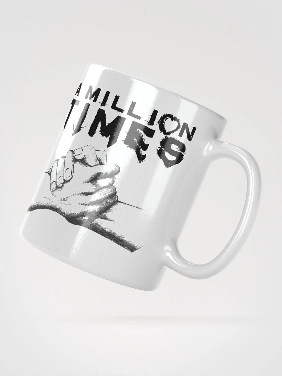 A Million Times Mug product image (4)