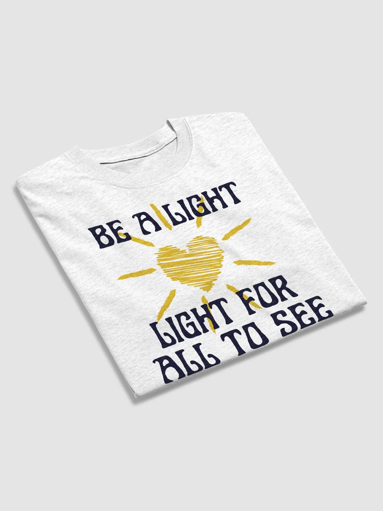 BE A LIGHT FOR ALL TO SEE T-SHIRT product image (24)